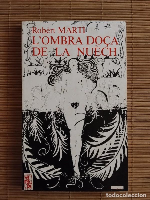 Libros de segunda mano: L'OMBRA DO&Ccedil;A DE LA NU&Egrave;CH - Rob&egrave;rt Mart&iacute; - I.E.O. DE TARN - 1983, 2&ordf; edici&oacute;n.