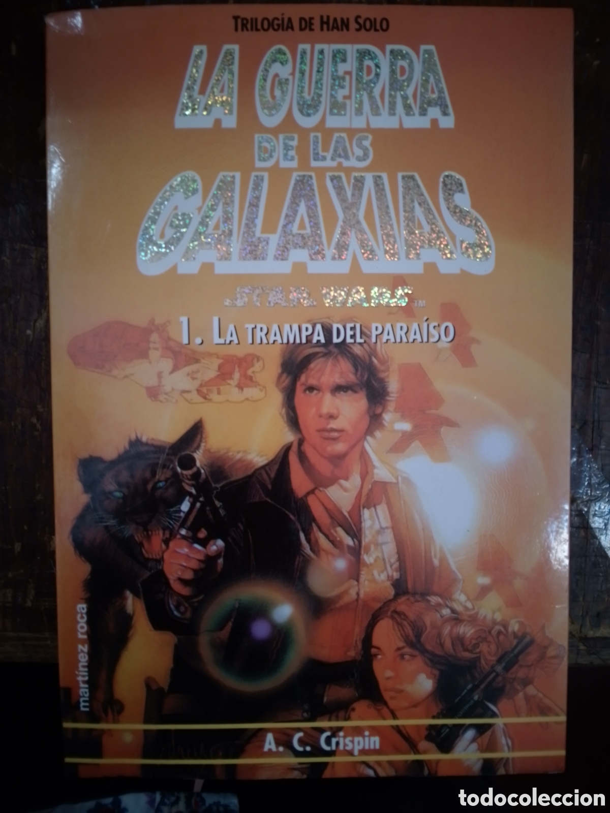 Libros de segunda mano: LA GUERRA DE LAS GALAXIAS. LA TRAMPA DEL PARAISO. CRISPIN, A.C. MAR. ROCA. 1997