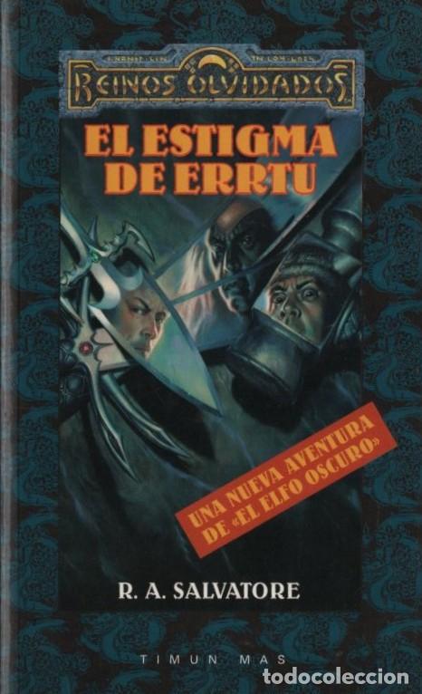 Libros de segunda mano: REINOS OLVIDADOS. EL ESTIGMA DE ERRTU SALVATORE, R.A. A-LITFAN-0298