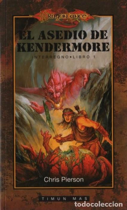 Libros de segunda mano: DRAG&Oacute;N LANCE. INTERREGNO EL ASEDIO DE KENDERMORE VOL 1 PIERSON, CHRIS A-LITFAN-0302