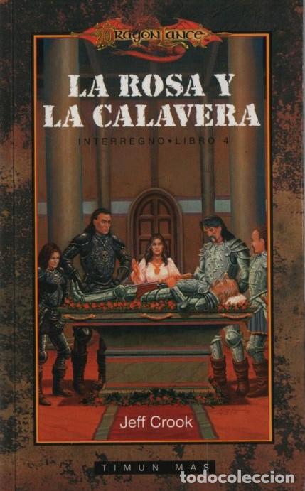 Libros de segunda mano: REINOS OLVIDADOS. INTERREGNO LA ROSA Y LA CALAVERA VOL 4 CROOK, JEFF A-LITFAN-0305