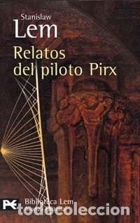 Libros de segunda mano: Relatos del Piloto Pirx - Lem, Stanislaw - Alianza Editorial - El Libro de Bolsillo, N&ordm; 792
