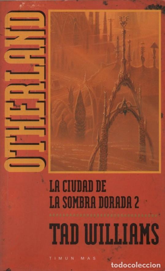 Gebrauchte B&uuml;cher: OTHERLAND. LA CIUDAD DE LA SOMBRA DORADA VOL. 2 WILLIAMS, TAD A-LITFAN-0320