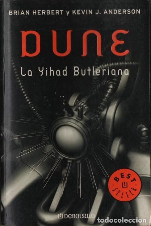 Libros de segunda mano: DUNE. LA YIHAD BUTLERIANA HERBERT BRIAN / ANDERSON KEVIN A-LITFAN-0323