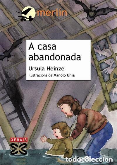 Libri di seconda mano: Casa Abandonada - Heinze Lorenzo, Ursula - Editorial Xerais - Merl&iacute;n