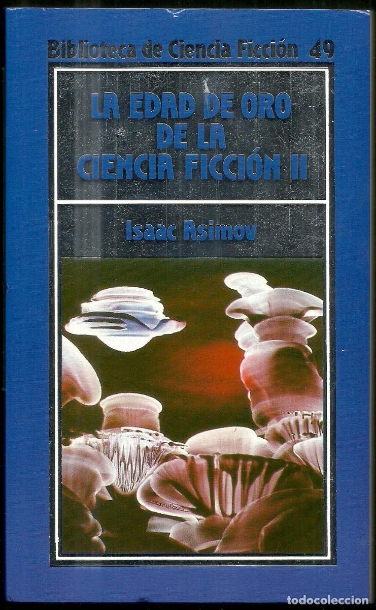 Libros de segunda mano: La Edad de Oro de la Ciencia Ficci&oacute;n II de Isaac Asimov. Biblioteca de Ciencia Ficci&oacute;n n&ordm; 49. Orbis
