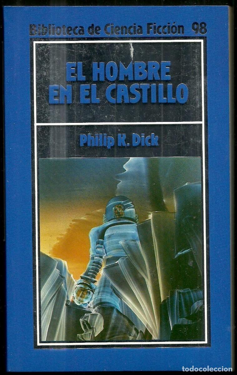 Libros de segunda mano: El Hombre en el Castillo de Philip K. Dick. Biblioteca de Ciencia Ficci&oacute;n n&ordm; 98. Orbis