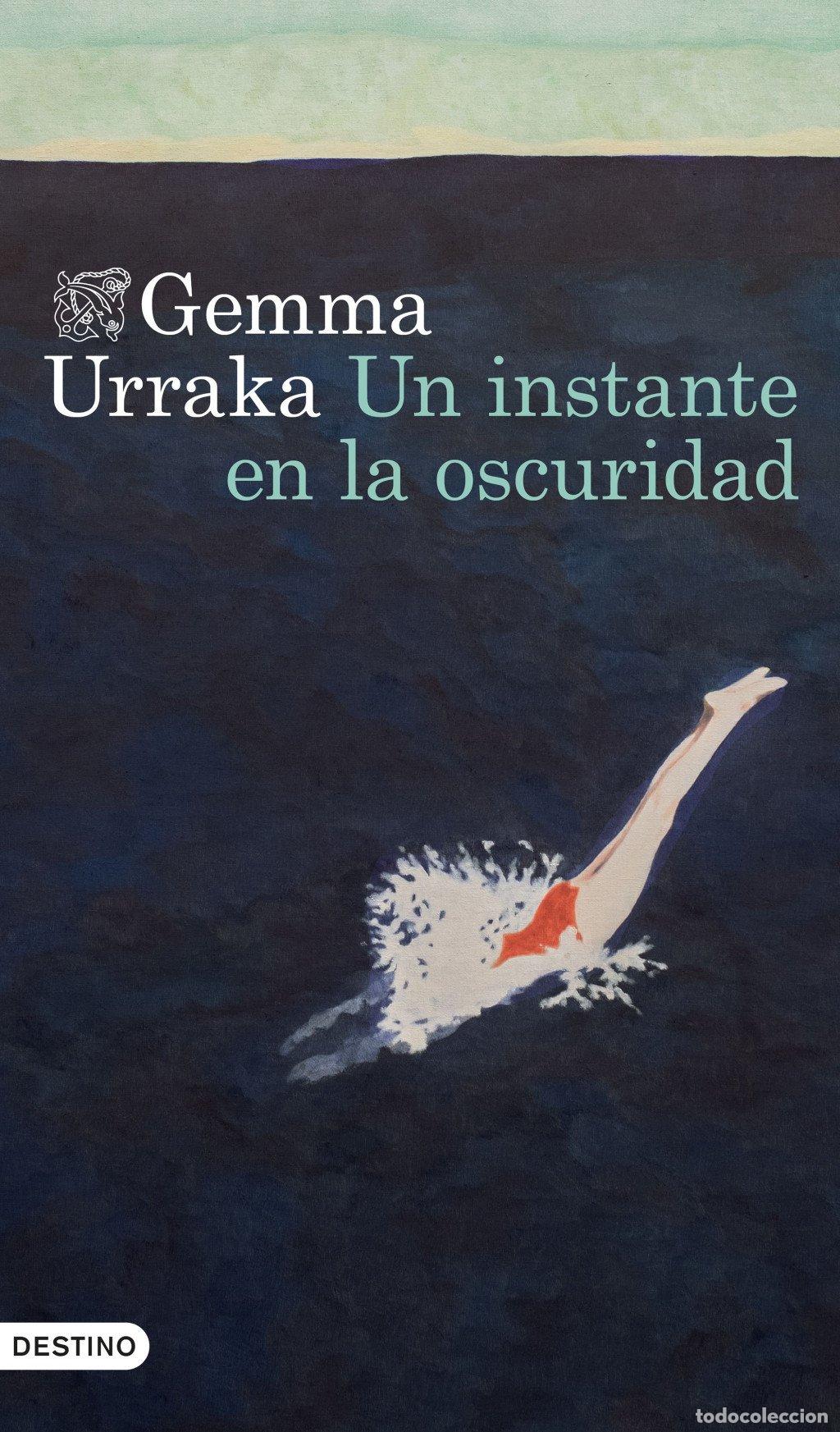 Libros de segunda mano: Un Instante en la Oscuridad - Gemma Urraka - Ediciones Destino - &Aacute;ncora & Delf&iacute;n