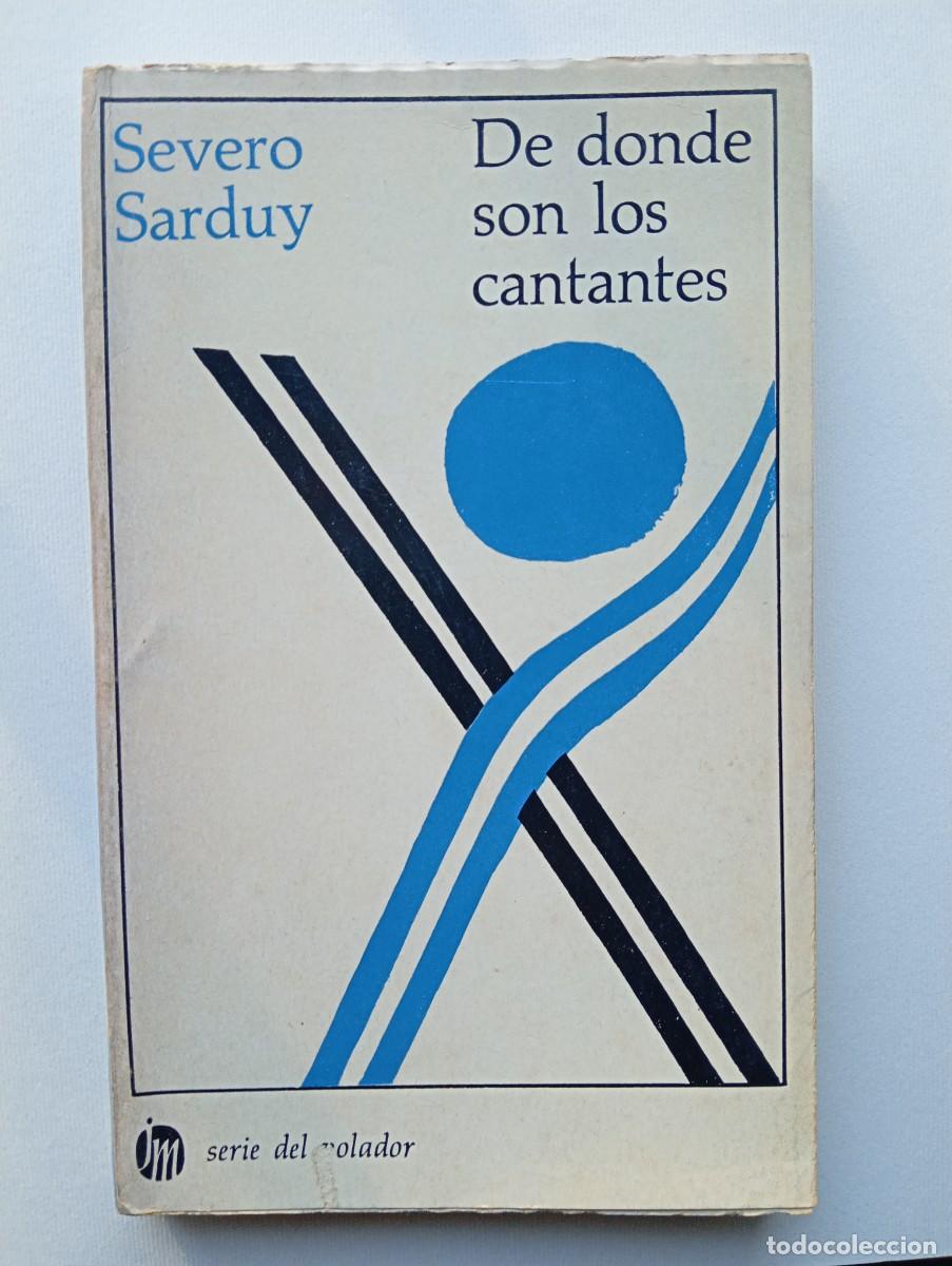 Libros de segunda mano: Severo Sarduy. De donde son los cantantes