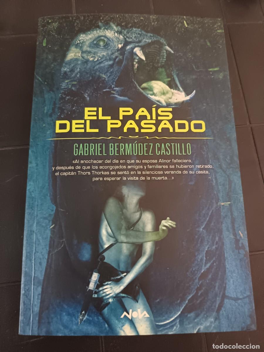 Libros de segunda mano: El Pa&iacute;s del Pasado, Gabriel Bermudez Castillo
