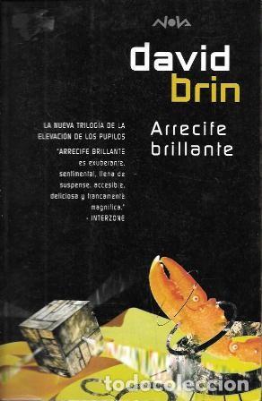 Libros de segunda mano: ARRECIFE BRILLANTE - LA NUEVA TRILOGIA DE LA ELEVACION DE LOS PUPILOS - BRIN, DAVID - A-CF-1971 ,2