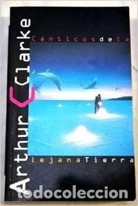 Livres d'occasion: C&aacute;nticos de la Lejana Tierra - Clarke, Arthur Charles - Ediciones B - Vib, 17/4