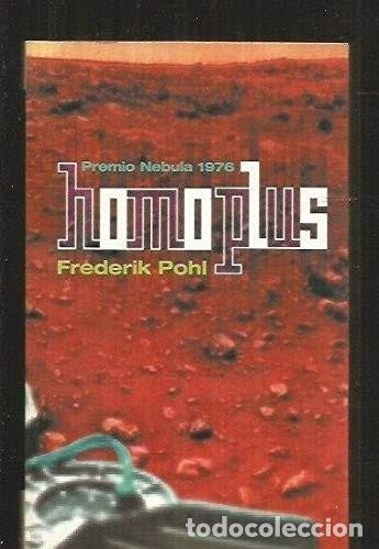 Libros de segunda mano: Homo Plus - Pohl, Frederik - Ediciones B - Vib, N&ordm; 289/7