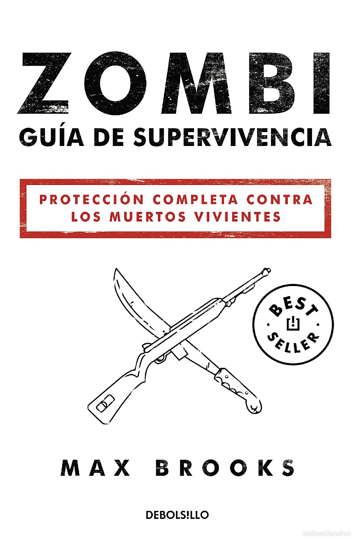 Livres d'occasion: Zombi: Gu&iacute;a de supervivencia: Protecci&oacute;n completa contra los muertos vivientes (Best Seller)