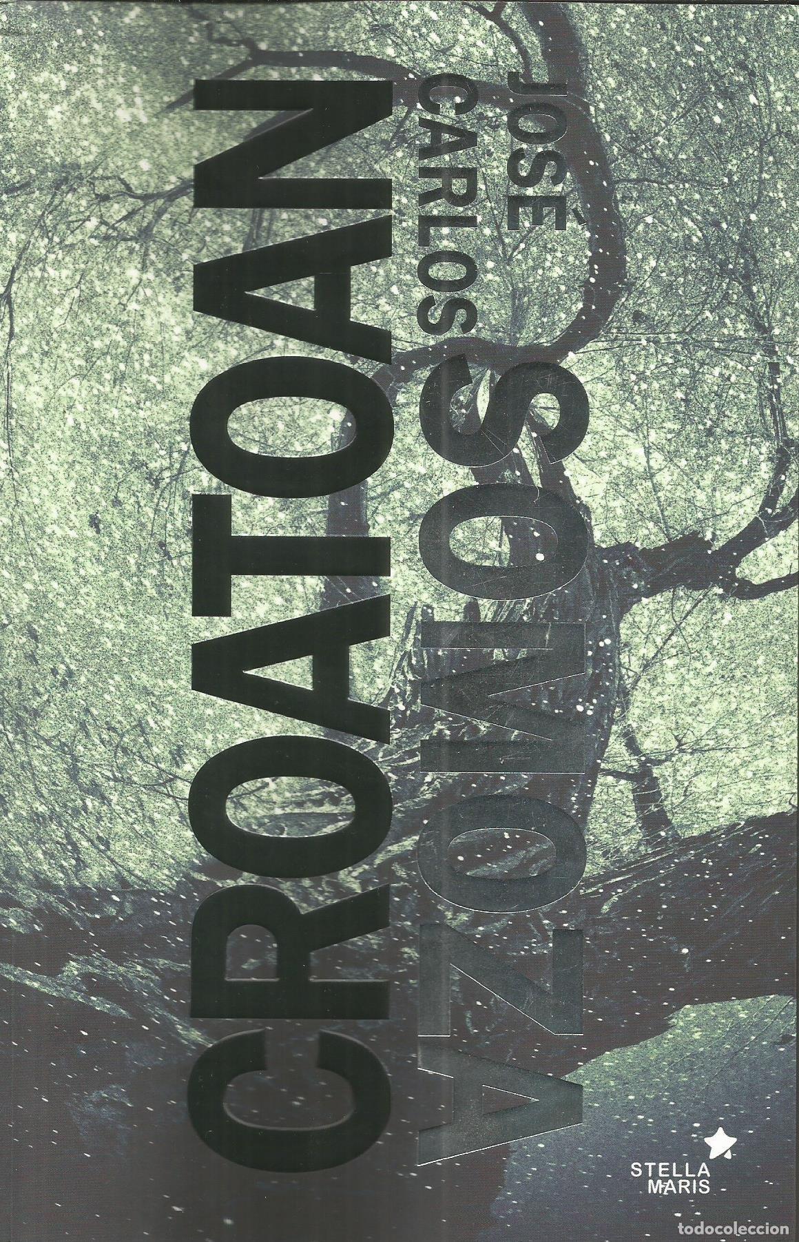 Libros de segunda mano: Croatoan - Somoza Ortega, Jos&eacute; Carlos