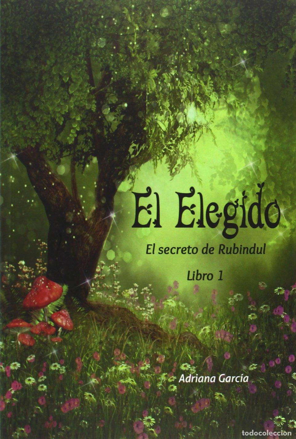 Livres d'occasion: El elegido. El secreto de Rubindul 1 (Libros para j&oacute;venes)