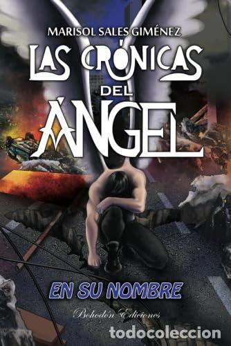 Livros em segunda m&atilde;o: Las cr&oacute;nicas del &aacute;ngel. En su nombre: 1 (Arce)