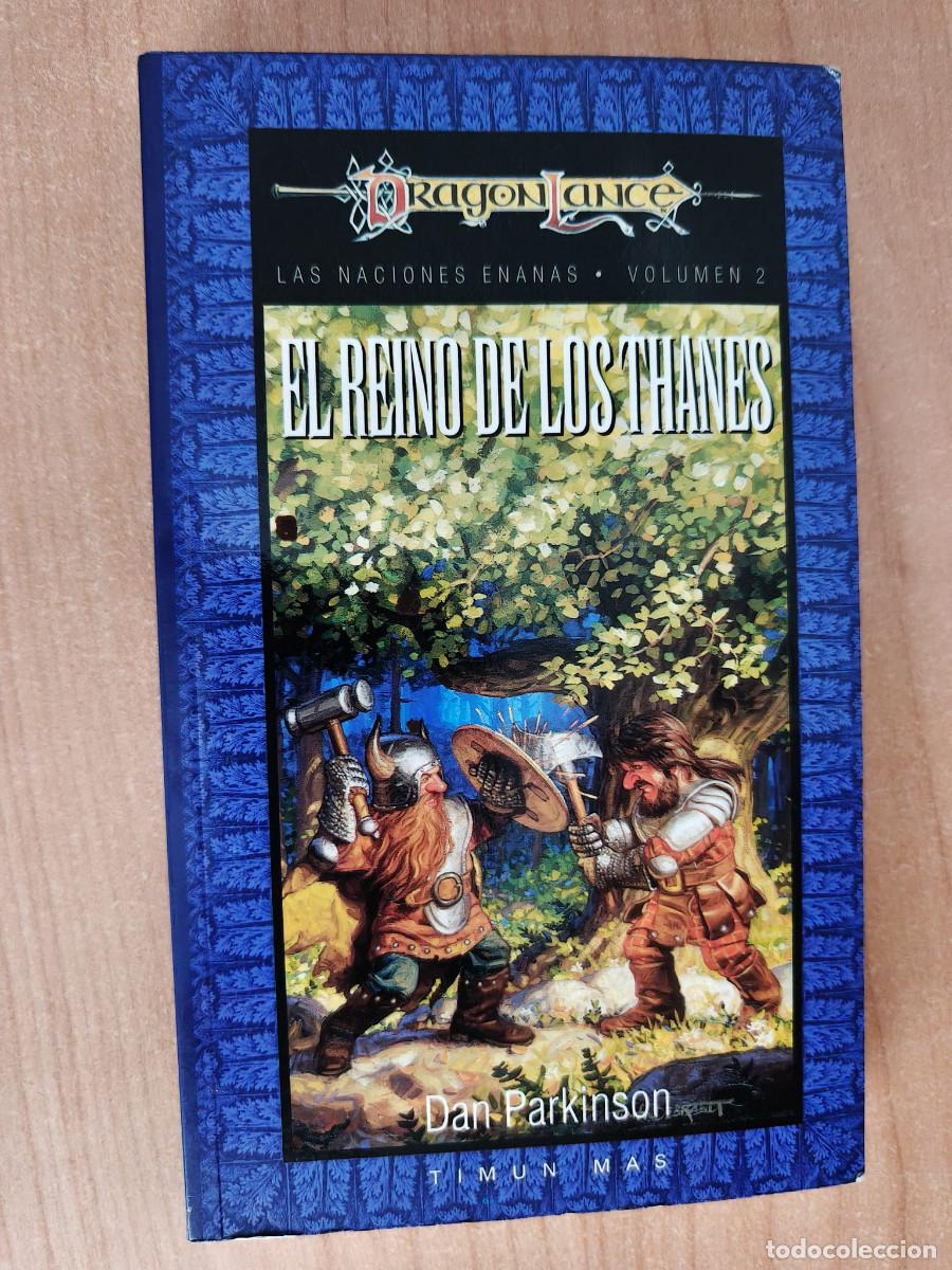 Libri di seconda mano: EL REINO DE LOS THANES - Dan Parkinson, Las Naciones Enanas,2 - Dragonlance - Timun mas, 1996
