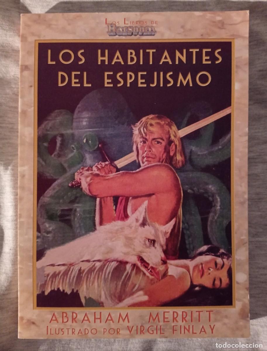 Libros de segunda mano: Los Habitantes del Espejismo - Abraham Merritt - Editorial Barsoom