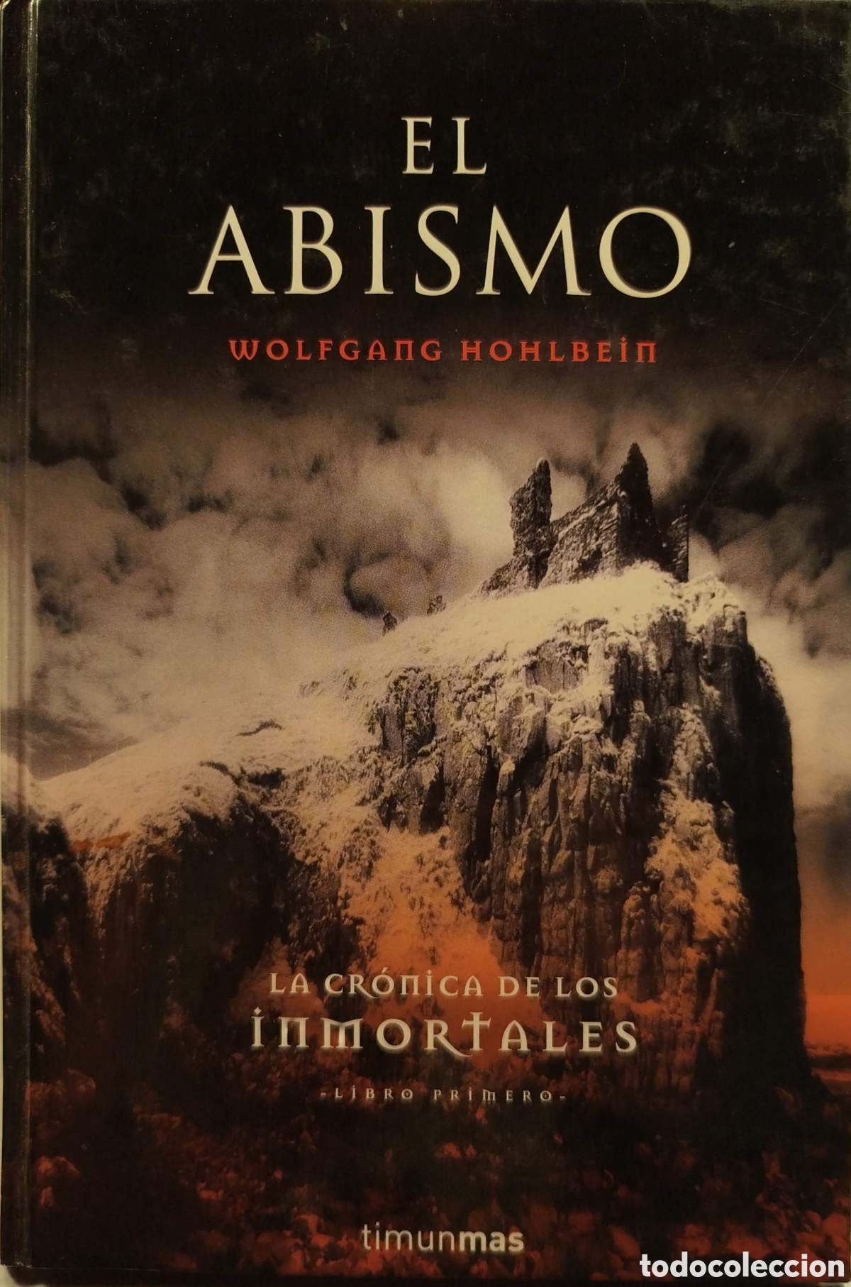 Livres d'occasion: El abismo.La cr&oacute;nica de los inmortales.Libro Primero. Wolfgang Hohlbein. Timunmas. 2003.