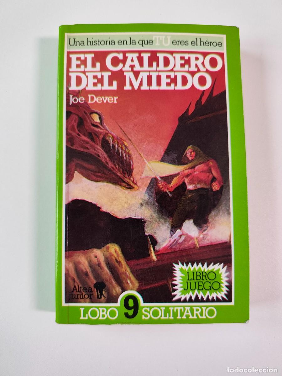 Libros de segunda mano: LIBROJUEGO LOBO SOLITARIO 9 - EL CALDERO DEL MIEDO. JOE DEVER (ALTEA JUNIOR 157)