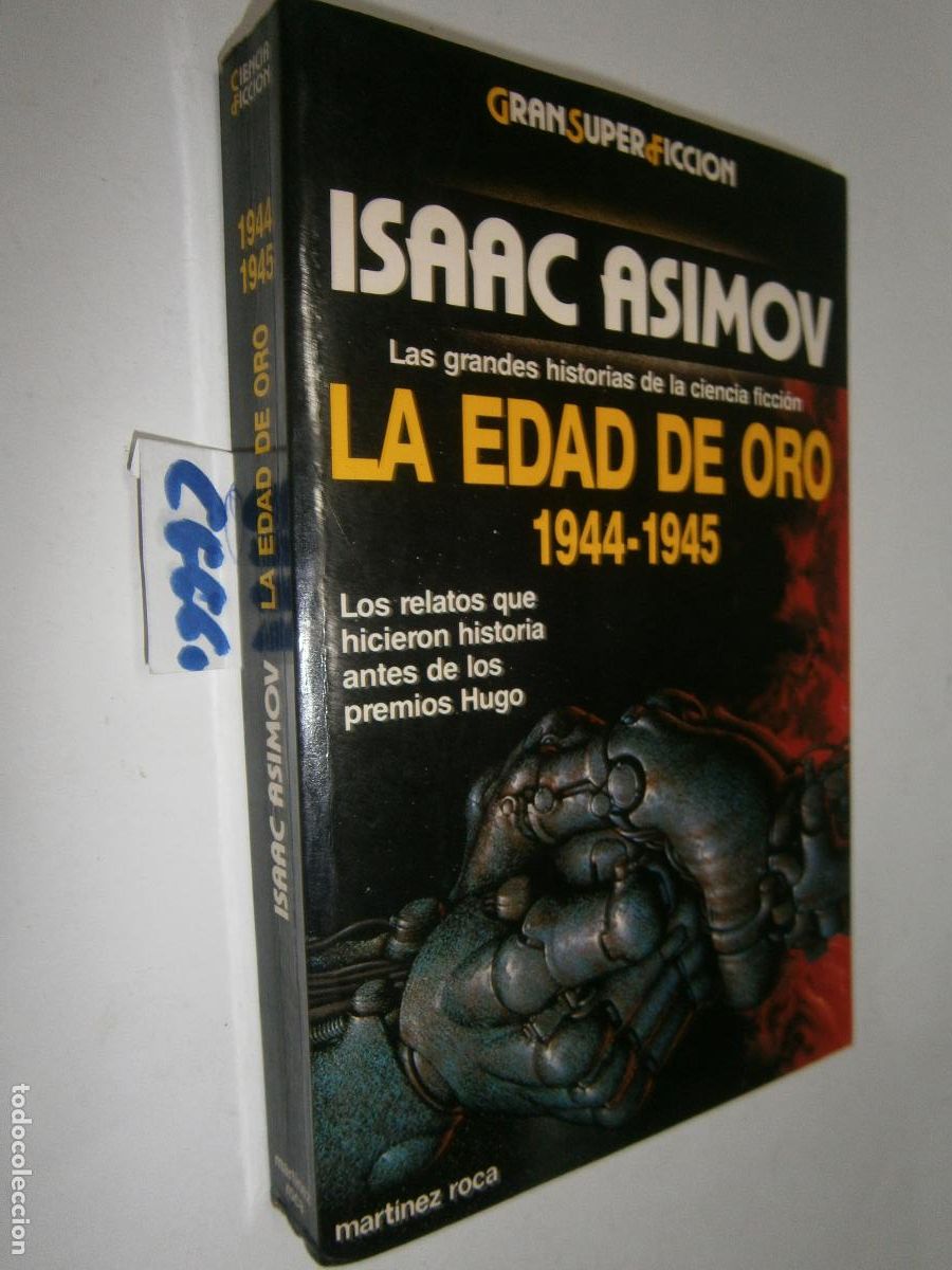 Libros de segunda mano: ISAAC ASIMOV - LA EDAD DE ORO - LAS GRANDES HISTORIAS DE LA CIENCIA FICCION