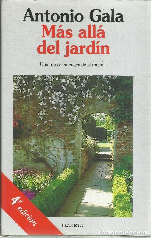 Second hand books: M&aacute;s All&aacute; del Jard&iacute;n - Antonio Gala - Editorial Planeta - Autores Espa&ntilde;oles e Hispanoamericanos, 6591