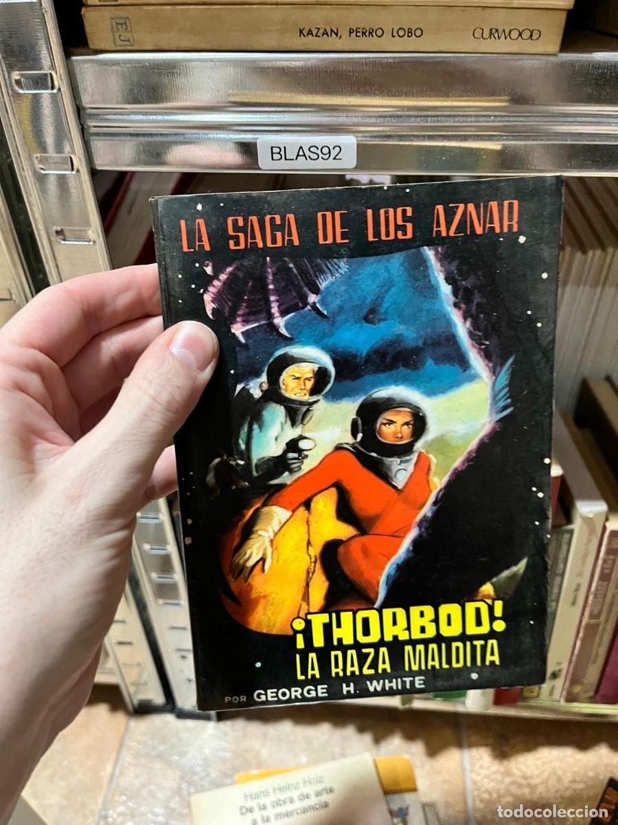 Libros de segunda mano: BLAS92 &iexcl;Thorbod! La raza maldita (La Saga de los Aznar) &ndash; George H. White &ndash; Editorial Valenciana