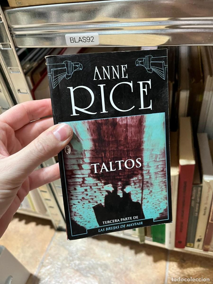 Libros de segunda mano: BLAS92 Anne Rice Taltos (Las Brujas de Mayfair)