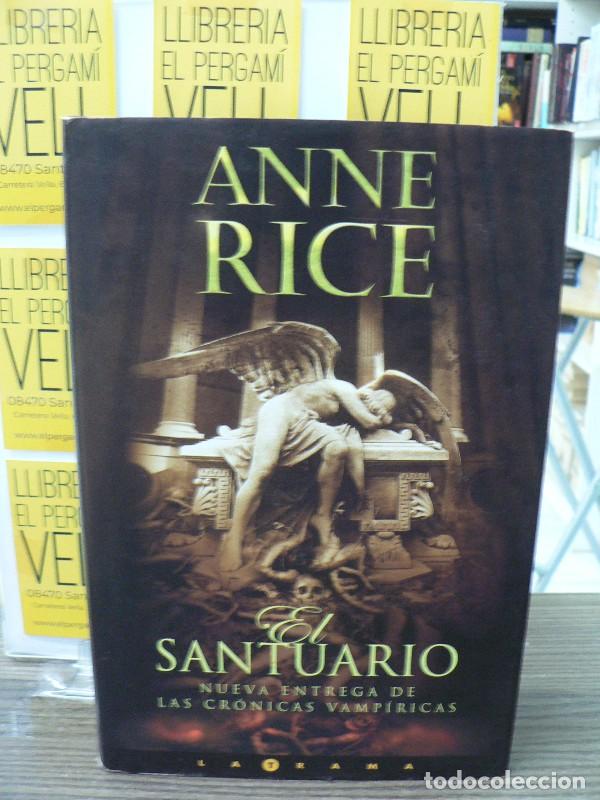 Libros de segunda mano: Santuario: Nueva Entrega de las Cr&oacute;nicas Vamp&iacute;ricas - Anne Rice - Ediciones B - La Trama
