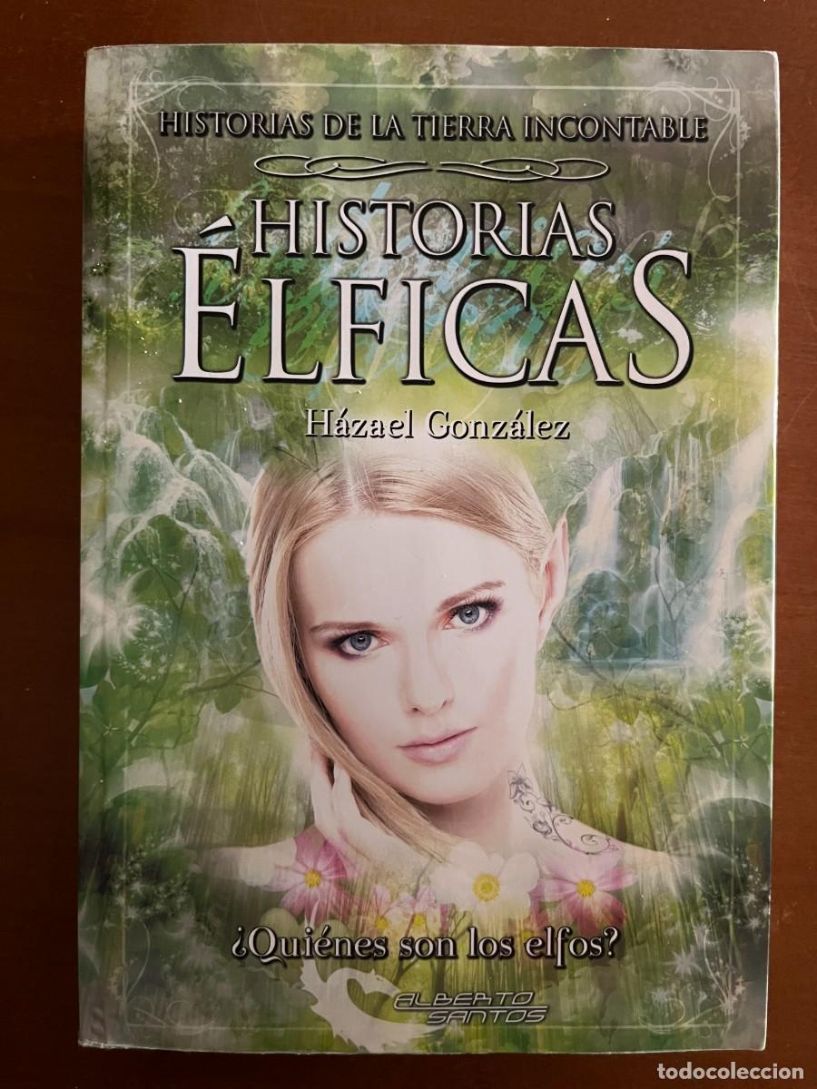 Libri di seconda mano: Historias &Eacute;lficas. H&aacute;zael Gonz&aacute;lez