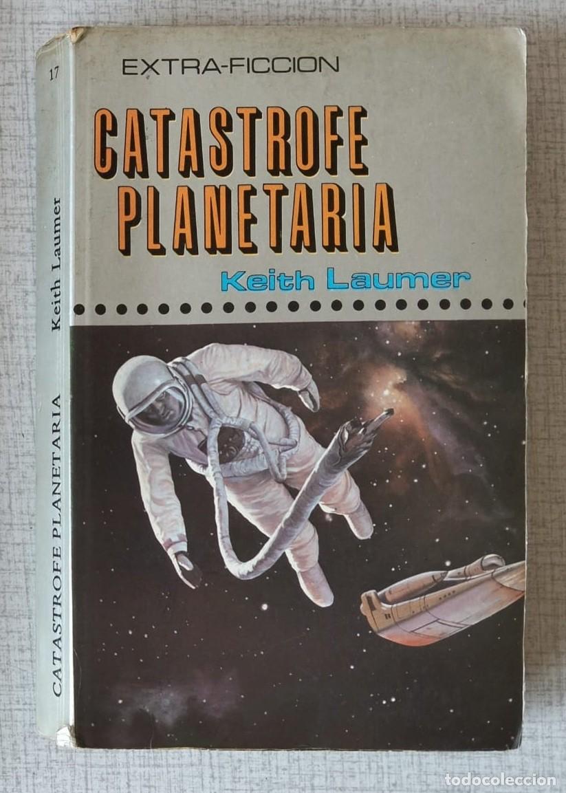 Libros de segunda mano: Catastrofe planetaria - Keith Laumer; Extra-Ficcion, n&ordm; 17 (c-d-a)