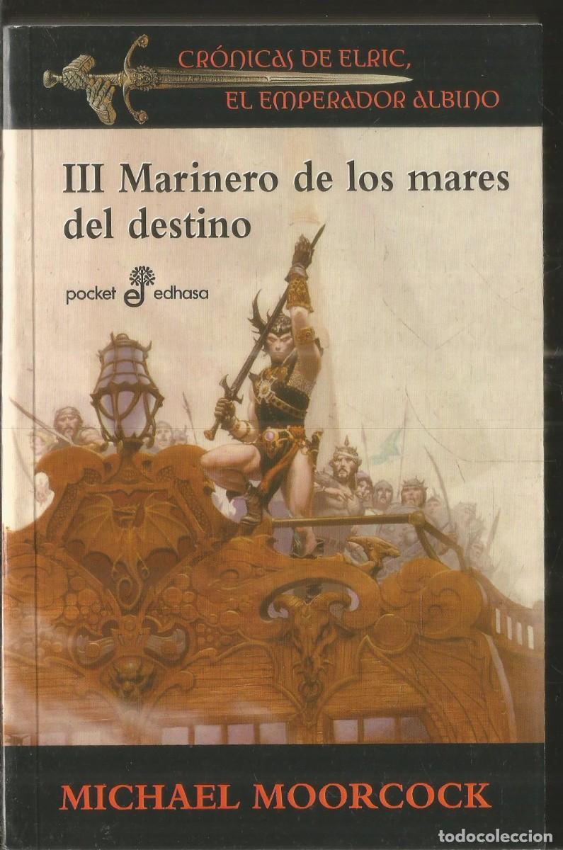 Libros de segunda mano: MICHAEL MOORCOCK. III MARINERO DE LOS MARES DEL DESTINO. EDHASA.