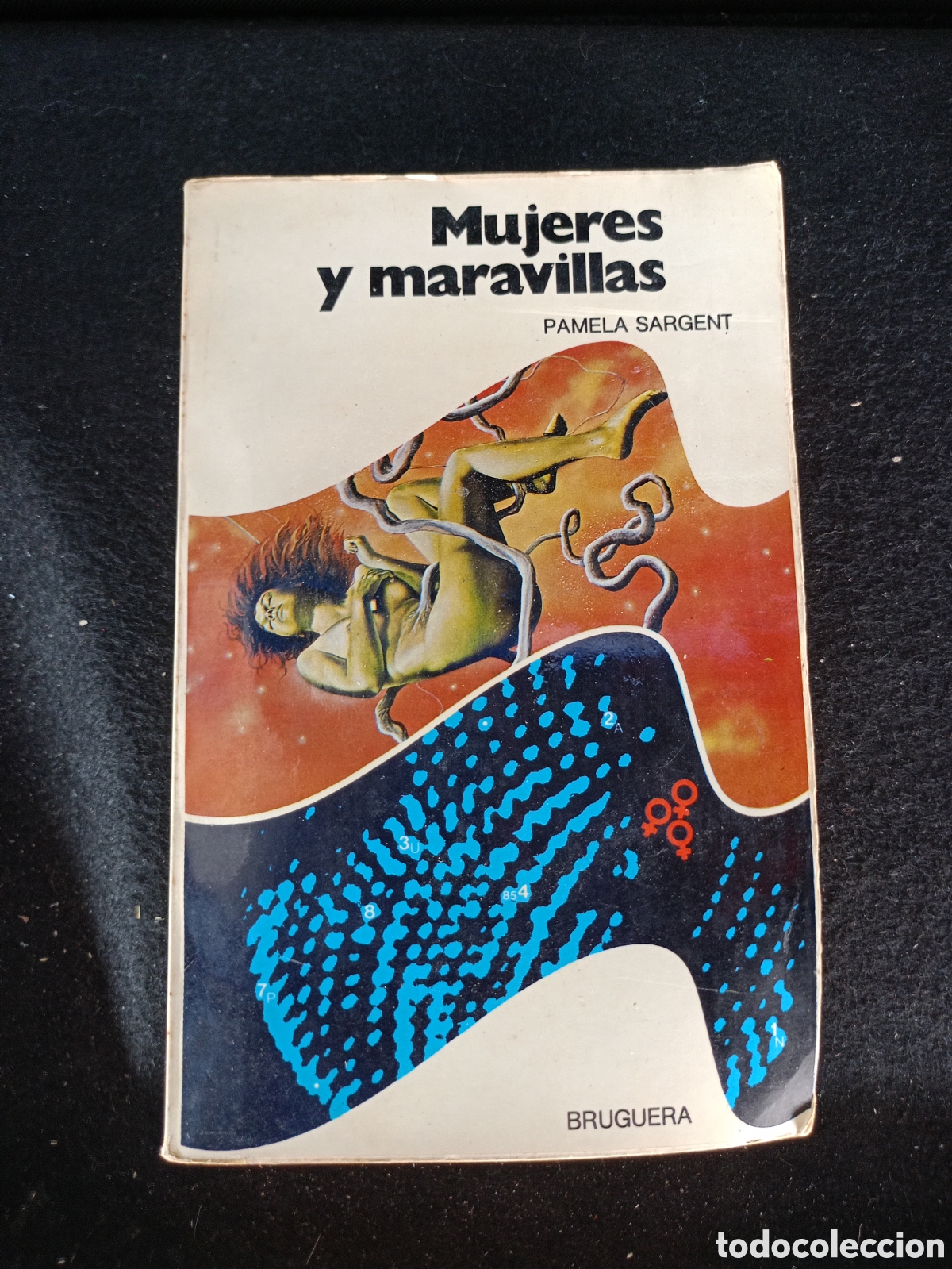Libri di seconda mano: BRUGUERA NOVA CIENCIA FICCION MUJERES Y MARAVILLAS PAMELA SARGENT