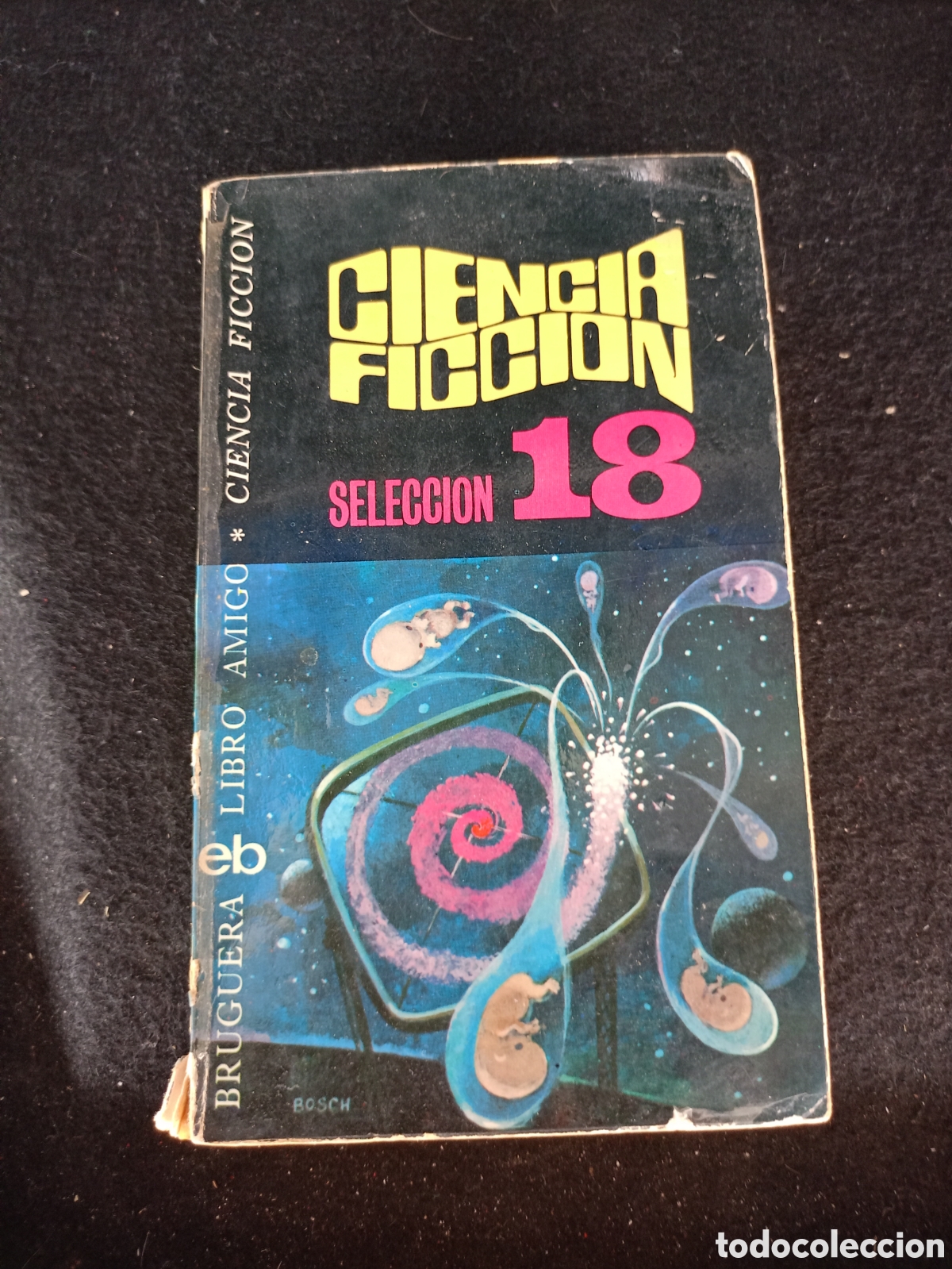 Libros de segunda mano: CIENCIA FICCI&Oacute;N SELECCI&Oacute;N 18 COLECCI&Oacute;N LIBRO AMIGO N&ordm; 330 EDITORIAL BRUGUERA A&Ntilde;O 1976