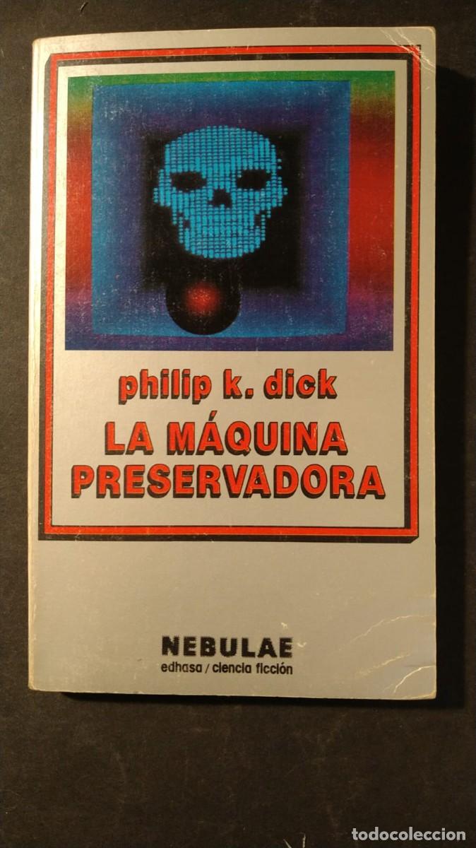 Livres d'occasion: LA M&Aacute;QUINA PRESERVADORA - PHILIP K. DICK