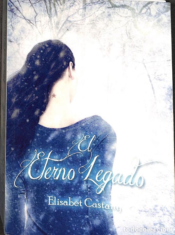 Livres d'occasion: El Eterno Legado - Elisabet Castany - CreateSpace - La hija de la Sacerdotisa, Vol: 1