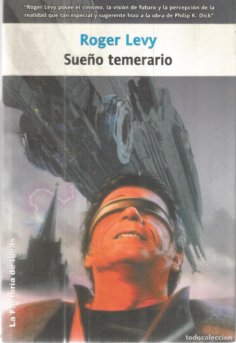 Second hand books: ROGER LEVY. SUE&Ntilde;O TEMERARIO. LA FACTORIA DE IDEAS. PRIMERA EDICION