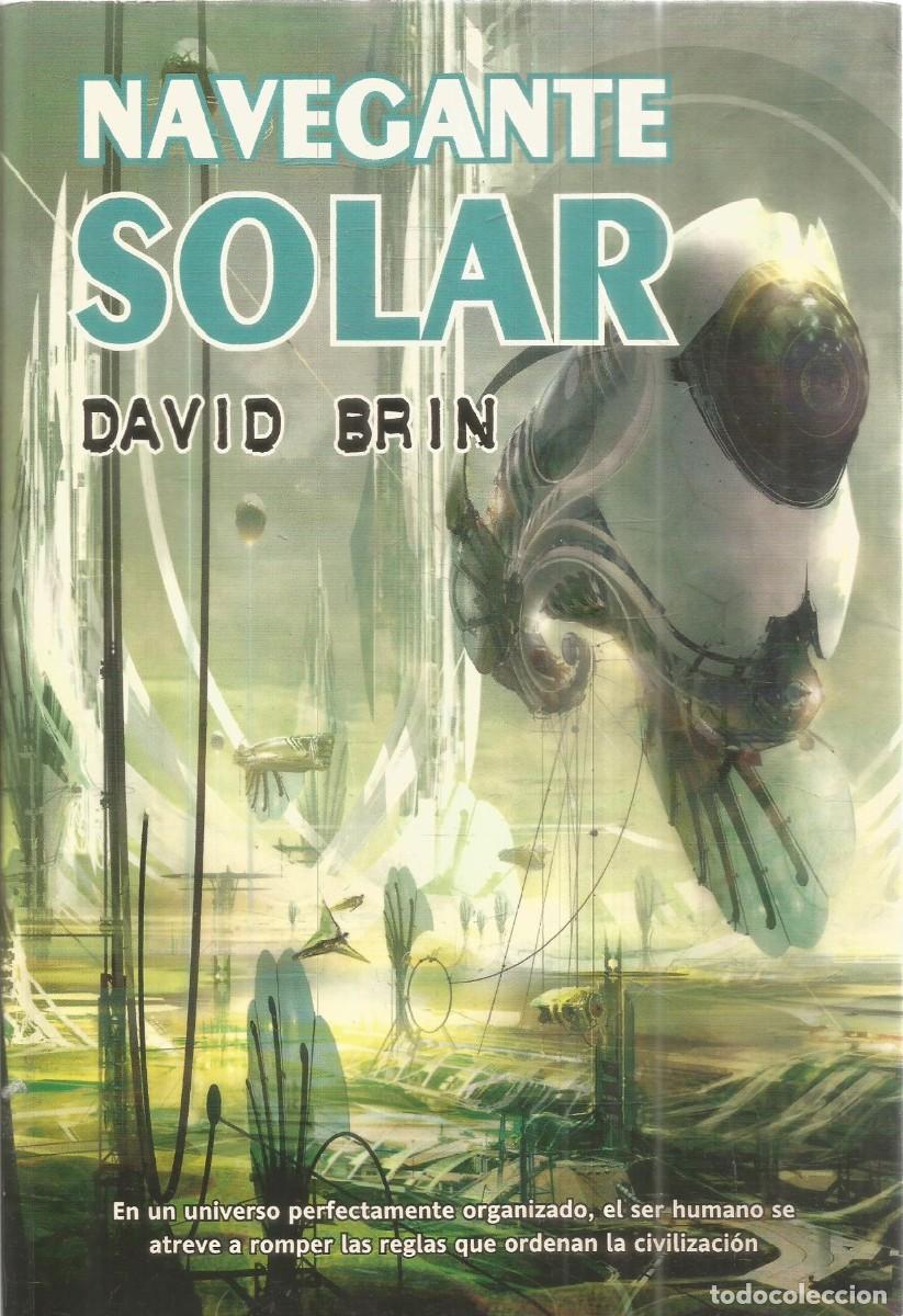 Second hand books: DAVID BRIN. NAVEGANTE SOLAR. LA FACTORIA DE IDEAS. PRIMERA EDICION