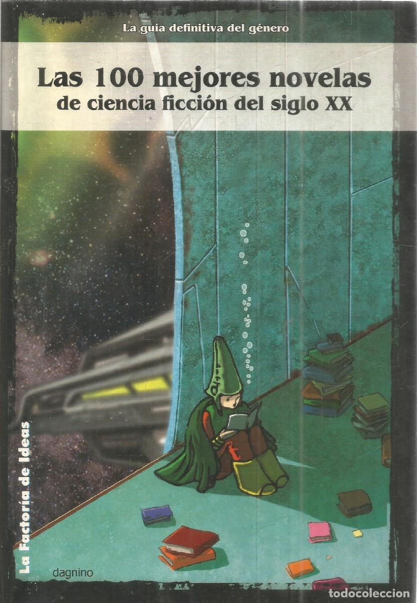 Libros de segunda mano: LAS 100 MEJORES NOVELAS DE CIENCIA FICCION DEL SIGLO XX. LA GUIA DEFINTIVA DEL GENERO. LA FACTORIA D