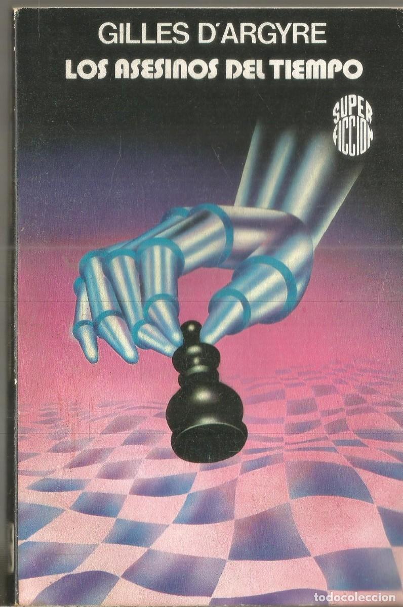 Gebrauchte B&uuml;cher: GILLES D'ARGYRE. LOS ASESINOS DEL TIEMPO. MARTINEZ ROCA SUPERFICCION