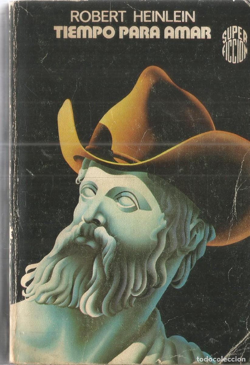 Gebrauchte B&uuml;cher: ROBERT HEINLEIN. TIEMPO PARA AMAR. MARTINEZ ROCA SUPERFICCION. SUPER FICCION N&ordm;40
