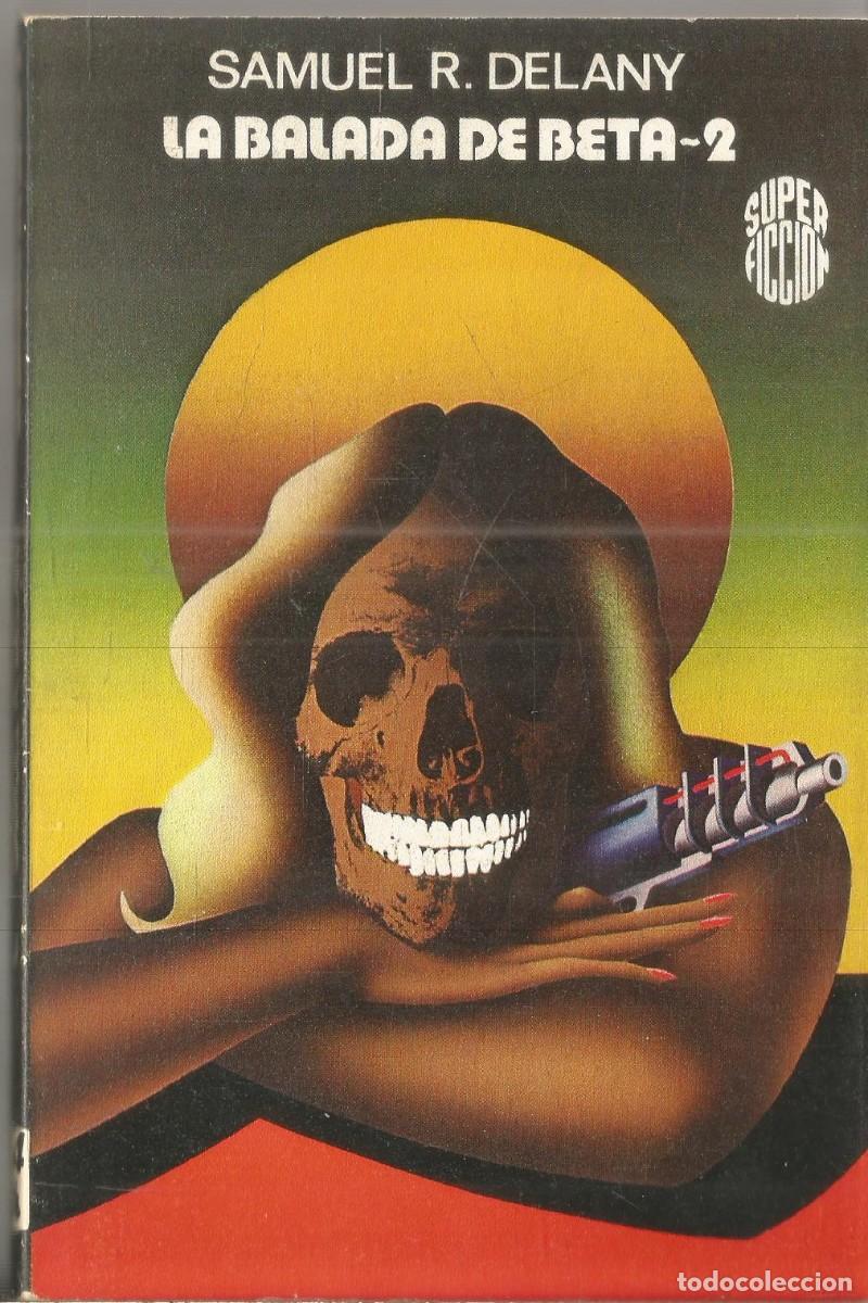 Gebrauchte B&uuml;cher: SAMUEL R. DELANY. LA BALADA DE BETA-2 MARTINEZ ROCA SUPERFICCION N&ordm; 14