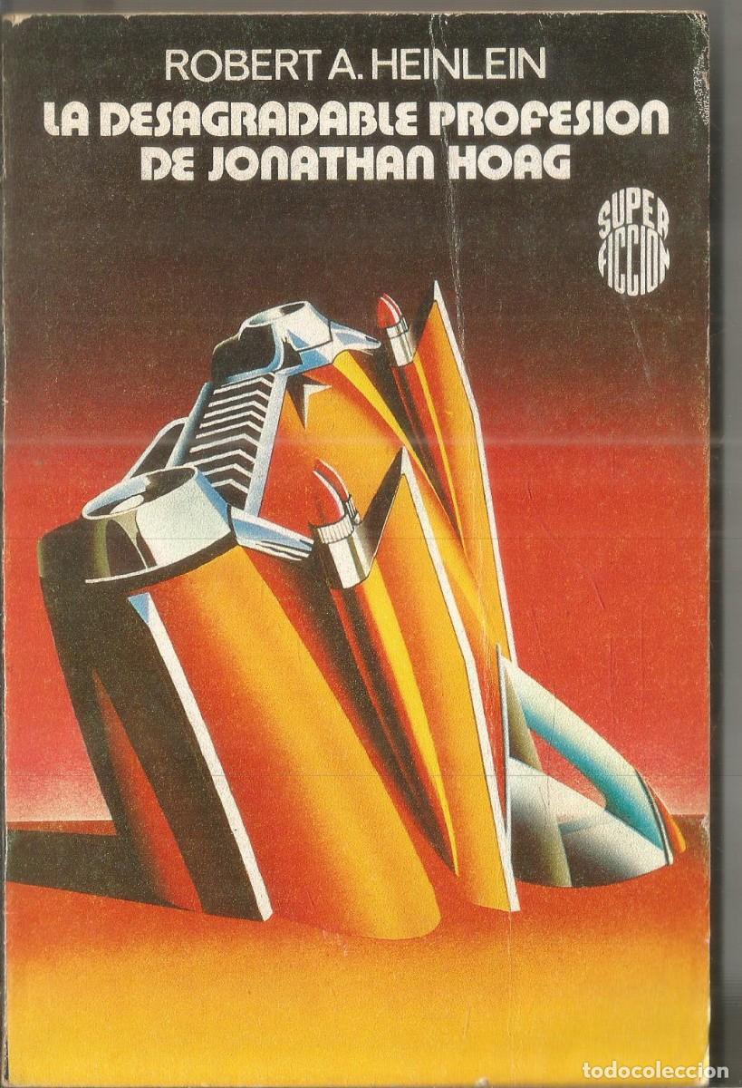 Libros de segunda mano: ROBERT A. HEINLEIN. LA DESAGRADABLE PROFESION DE JONATHAN HOAG. MARTINEZ ROCA N&ordm; 27