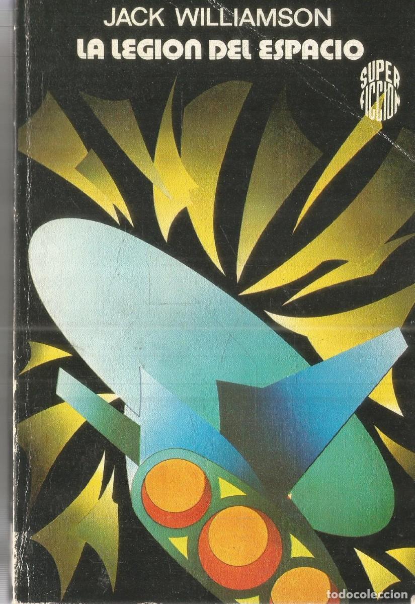 Libros de segunda mano: JACK WILLIAMSON. LA LEGION DEL ESPACIO. MARTINEZ ROCA SUPERFICCION N&ordm; 9