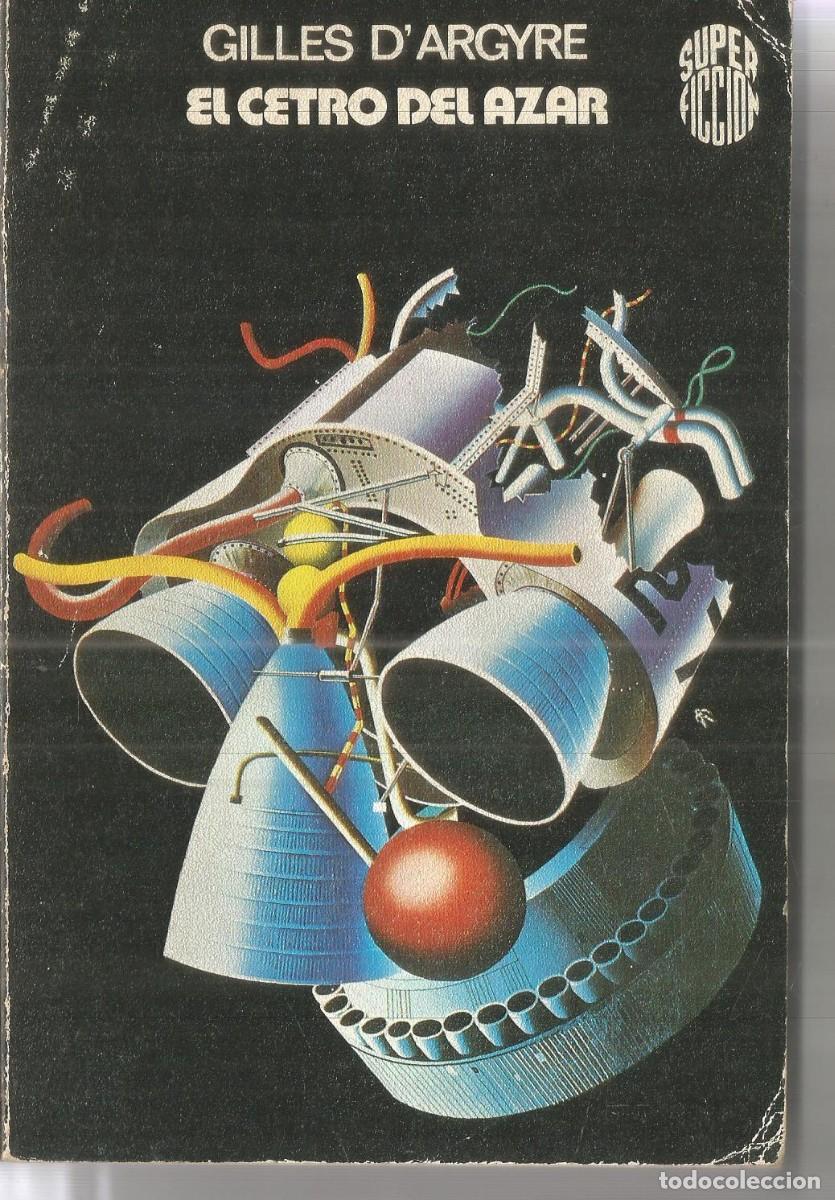 Libros de segunda mano: GILLES DARGYRE. EL CETRO DEL AZAR. MARTINEZ ROCA SUPERFICCION N&ordm; 3