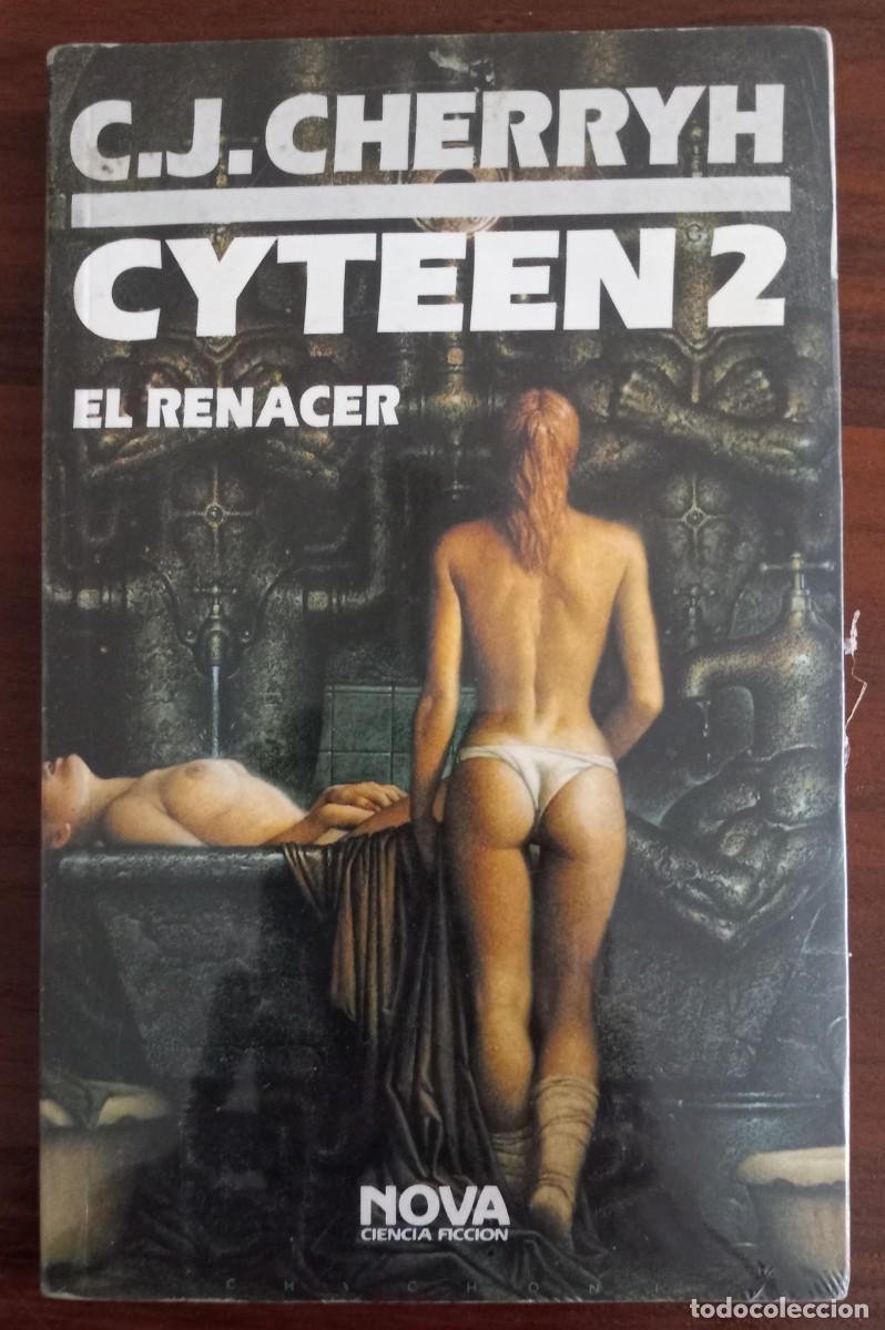 Libros de segunda mano: CYTEEN 2: EL RENACER, de C.J. CHERRY (NOVA CF 31, EDICIONES B)