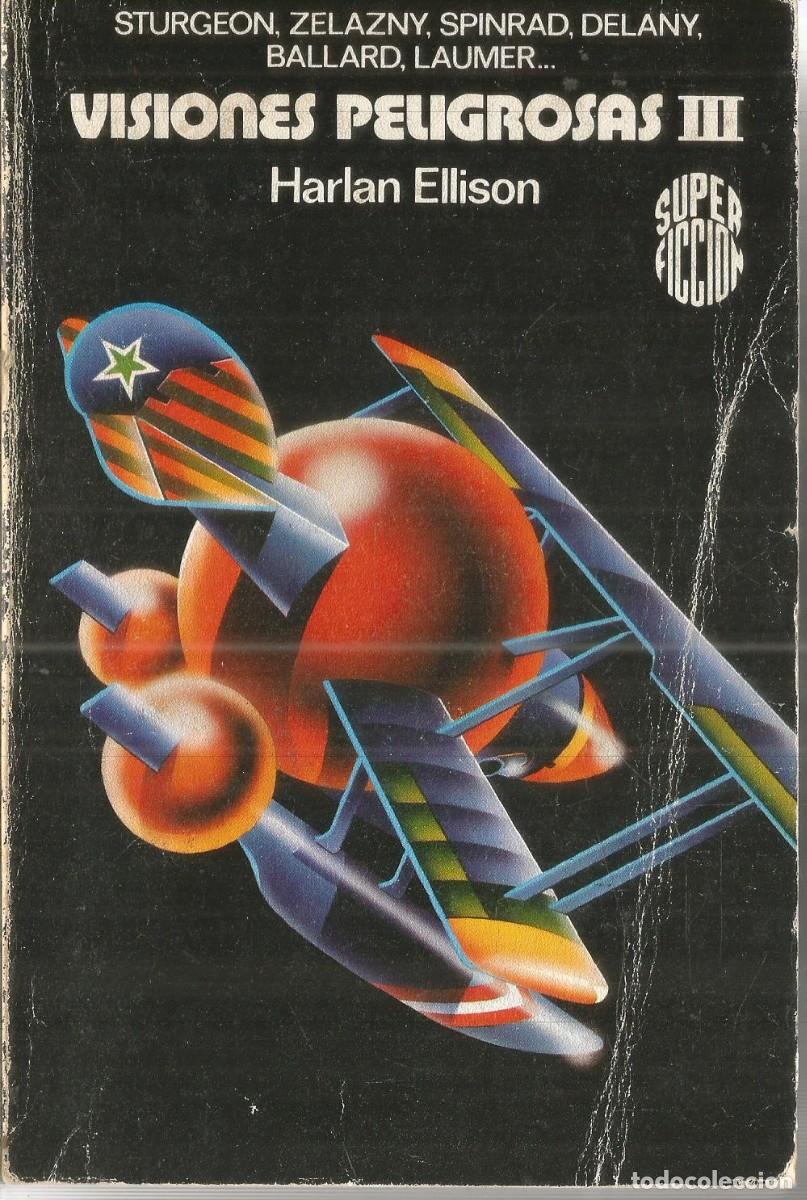 Libros de segunda mano: HARLAN ELLISON. VISIONES PELIGROSAS III. SUPERFICCION SUPER FICCION MARTINEZ ROCA n&ordm; 84