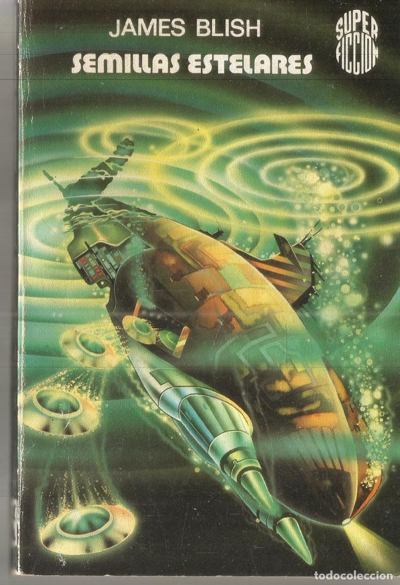 Libros de segunda mano: JAMES BLISH. SEMILLAS ESTELARES. MARTINEZ ROCA SUPERFICCION. N&ordm; 81