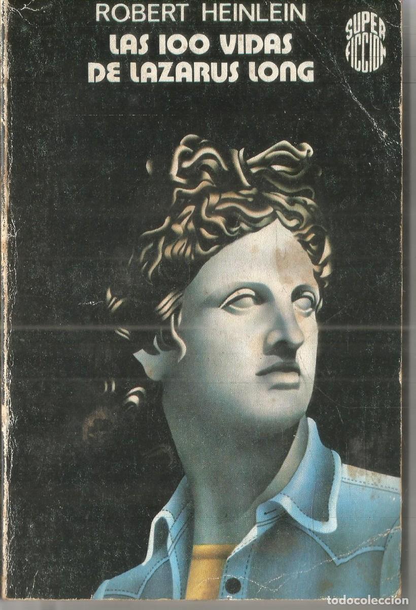 Libros de segunda mano: ROBERT HEINLEIN. LAS 100 VIDAS DE LAZARUS LONG. MARTINEZ ROCA SUPER FICCION N&ordm; 30